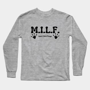 M.I.L.F. - Man I Love Frogs Long Sleeve T-Shirt